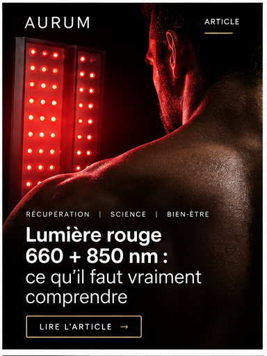 AURUM — Lumière rouge 660 + 850 nm